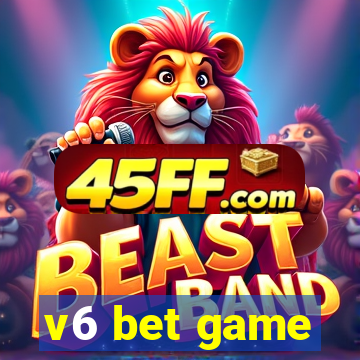 v6 bet game